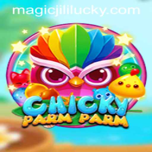 The Enchanting World of ChickyParmParm: A Deep Dive into the Game Mechanics and MagicJili