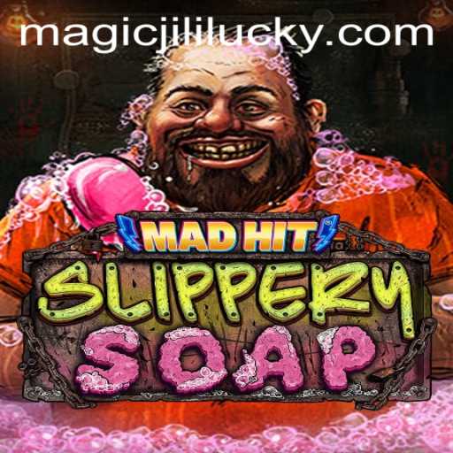 Experience the Thrilling World of MadHitSlipperySoap with MAGICJILI
