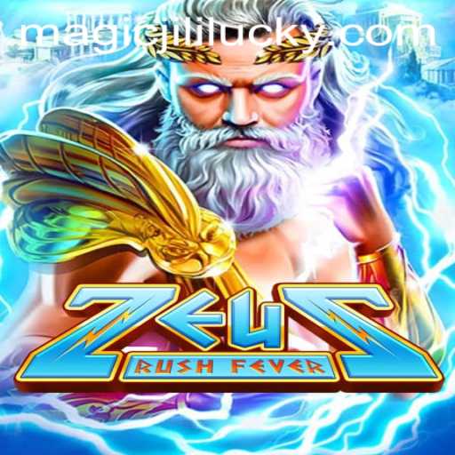 Discover the Thrill of ZeusRushFever and Unleash the Power of MAGICJILI